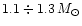 $1.1\div 1.3 \,M_{\odot}$