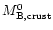 $M^0_{\rm B,crust}$