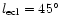 $l_{\rm ecl}=45^\circ$