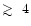 $\raise0.3ex\hbox{$>$\kern-0.75em\raise-1.1ex\hbox{$\sim$ }}\;4$