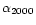 $\alpha _{2000}$