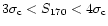 $3 \sigma_{\rm c} < S_{170} < 4
\sigma_{\rm c}$