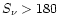 $S_{\nu } > 180$