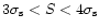 $3\sigma_{\rm s} < S < 4\sigma_{\rm s} $