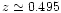 $z\simeq0.495$