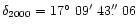 $\delta_{2000}=17\hbox{$^\circ$ }09\hbox{$^\prime$ }43\hbox{$.\!\!^{\prime\prime}$ }06$
