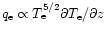 $q_{\rm e} \propto T_{\rm e}^{5/2} \partial T_{\rm
e}/\partial z$