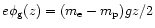 $e\phi_{\rm g}(z) = (m_{\rm e}-m_{\rm p})g z/2$