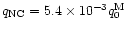 $q_{\rm NC} = 5.4\times10^{-3} q_0^{\rm M}$