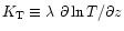 $K_{\rm T}\equiv
\lambda~\partial \ln T/\partial z$