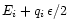 $E_i+q_i\,\epsilon/2$