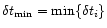 $\delta t_{\rm min}=\min\{\delta t_i\}$