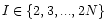 $I\in \{2,3,...,2N\}$