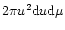 $2\pi u^2{\rm d}u{\rm d}\mu$