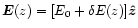 $\vec{E}(z)=[E_0+\delta E(z)]\vec{\hat z}$