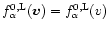 $f_\alpha^{0,{\rm L}}(\vec{v}) = f_\alpha^{0,{\rm L}}(v)$