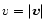 $v=\vert\vec{v}\vert$