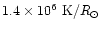 $1.4\times10^6~{\rm K}/R_{\odot}$