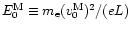 $E_0^{\rm M}\equiv m_{\rm
e} (v_0^{\rm M})^2/(eL)$