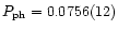 $P_{\rm ph} = 0.0756(12)$