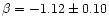 $\beta = -1.12 \pm 0.10$