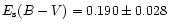 $E_{\rm s}(B-V) = 0.190 \pm 0.028$