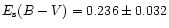 $E_{\rm s}(B-V) = 0.236 \pm 0.032$