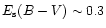$E_{\rm s}(B-V) \sim 0.3$