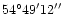 $54^{\circ} 49' 12''$
