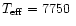 $T_{\rm eff} = 7750~$