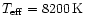 $T_{\rm
eff}=8200\, \rm K$