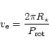 \begin{displaymath}v_{\rm e} = \frac{2 \pi R_{\rm\star}}{P_{\rm rot}} \end{displaymath}