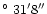 $^{\circ}~31'8''$