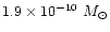 $1.9\times10^{-10}~M_\odot$