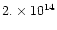 $2.\times10^{14}$