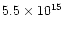$5.5\times10^{15}$
