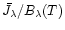 $\bar{J_\lambda}/B_\lambda(T)$