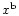 $x^{\rm b}$