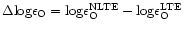 $\Delta {\rm log} \epsilon_{\rm O} =
{\rm log} \epsilon_{\rm O}^{\rm NLTE} -
{\rm log} \epsilon_{\rm O}^{\rm LTE} $