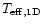 $T_{\rm eff, 1D}$
