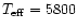 $T_{\rm eff}=5800$
