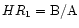 $HR_1=\rm B/A$