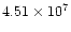 $4.51\times 10^7$