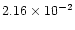 $2.16\times 10^{-2}$