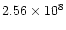 $2.56\times 10^8$