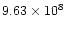 $9.63\times 10^8$