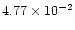$4.77\times 10^{-2}$
