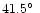 $41.5\hbox{$^\circ$ }$