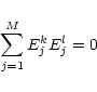 \begin{displaymath}\sum_{j=1}^{M} E^k_j E^l_j = 0
\end{displaymath}