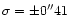 $\sigma = \pm 0''41$